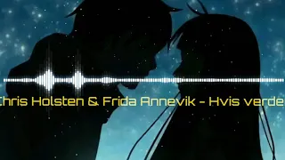 Chris Holston & Frida Annevik - Hvis verde