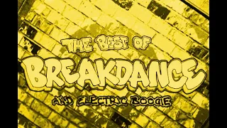 Break Dance mix 4, old school, electro rap