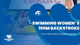 Swimming Women | 100m Backstroke | Highlights | 19th Fina World Championships Budapest 2022