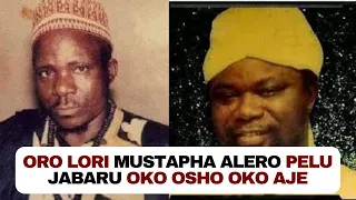 Kola Olootu: Oro Lori Mustapha Alero pelu Jabaru Oko Osho Oko Aje