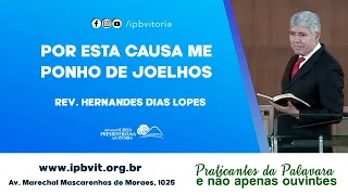 Rev. Hernandes Dias Lopes -  Efesios 3.14-21