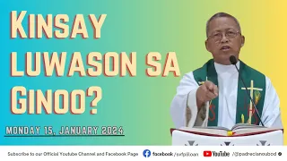 "Kinsay luwason sa Ginoo?" - 01/15/2024 Misa ni Fr. Ciano Ubod sa SVFP.