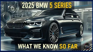 2025 BMW 5 SERIES: 😍 THE FUTURE OF LUXURY SEDANS