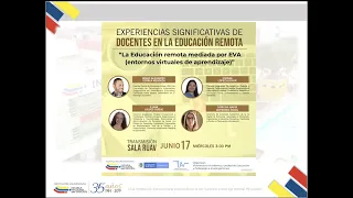 Webinar: Experiencias significativas de Docentes en la Educación Remota y EVAS