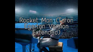 Rocket Man (Taron Egerton Version Extended)
