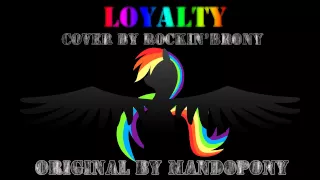 Rockin'Brony - Loyalty (Cover)