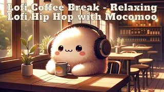 Lofi Coffee Break - Relaxing Lofi Hip Hop with Mocomoo ☕📖