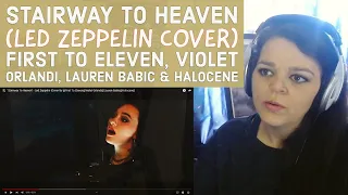 "Stairway to Heaven" (REACTION) - First to Eleven, Violet Orlandi, Lauren Babic & Halocene