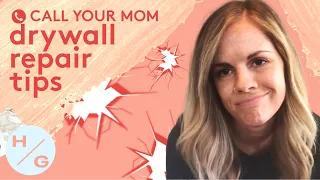 Spackling a Hole ( With Mom’s Help) | Call Your Mom | HelloGiggles