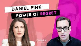 4 Types of Regret w/ Daniel Pink: Author of The Power of Regret & How To Make Them Work For You NOW