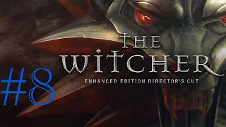 The Witcher[#8] - Прохождение на русском Без комментариев