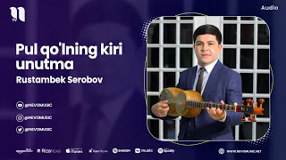 Rustambek Serobov - Pul qo'lning kiri unutma (audio 2023)