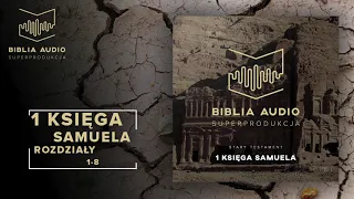 BIBLIA AUDIO superprodukcja - 09 - Pierwsza Księga Samuela - rozdziały 1-8 - Stary Testament