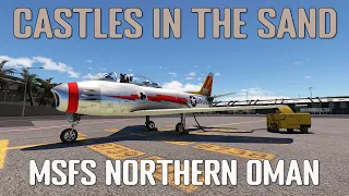 MSFS Narrated Tour of Northern Oman in the F-86 Sabre by Shrike Simulations