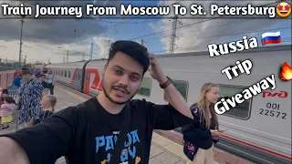 Train Journey From Moscow to Saint Petersburg | A Russian 🇷🇺 Adventure 😍