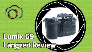 Lumix G9 Langzeit Review -  Meine Gedanken nach 11 Monaten