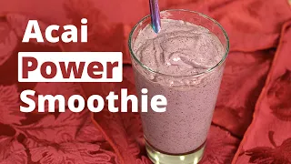 Acai Smoothie - Start Your Day Packed With Nutrition With A Healthy Smoothie