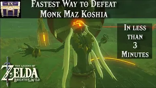 Fastest way to Defeat Monk Maz Koshia | The Legend of Zelda, BOTW Tutorial