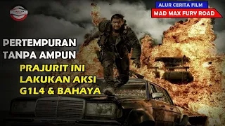 MEDAN TEMPUR YANG TAK BIASA PRAJURIT INI LAWAN KELOMPOK MANUSIA ANEH | ALUR FILM MAD MAX FURY ROAD