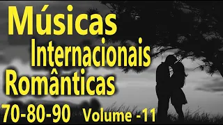 Músicas Internacionais Românticas Anos 70-80-90   Transmissão Volume -11 Com Nomes