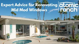 Expert Advice for Renovating Mid Century Modern Windows