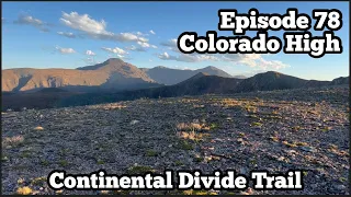 Colorado High | State of My Hike | Colorado | CDT SOBO Ep 78