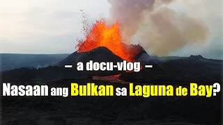 A docu-vlog: ANG IPINANGANAK NG BULKAN | Going back to Talim Island - Mount Tagapo (Laguna de Bay)