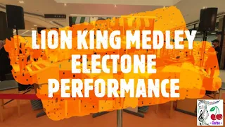 Lion King Medley Electone Performance