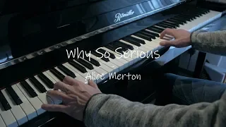 Why So Serious - Alice Merton - Piano Cover