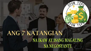 7 Katangian na Nagpapahiwatig na ikaw ay isang Magaling na Negosyante