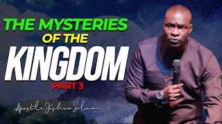 THE MYSTERIES OF THE KINGDOM 3 || APOSTLE JOSHUA SELMAN