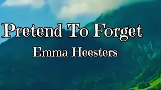 Pretend to Forget lyrics ... Emma Heesters#love #lyrics #support#subscribe#latest #subscribe