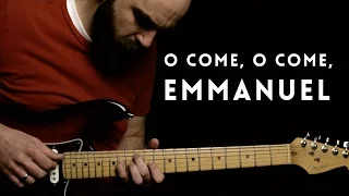 O Come, O Come, Emmanuel - Electric Guitar Hymn