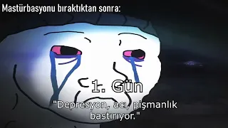 Mastürbasyonu bıraktıktan sonra: