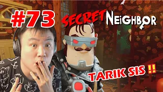 SIAPA YANG MAU GW TARIK ?? - Secret Neighbor [Indonesia] #73