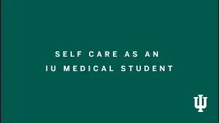 Self Care as an IU Medical Student