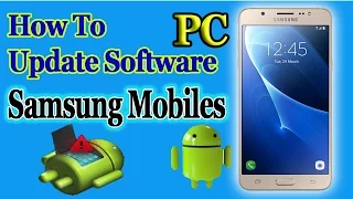 How To Software Update Samsung Mobile using PC