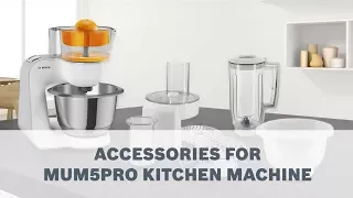 Bosch Mum5PRO Kitchen Machines - Accessories User Guide