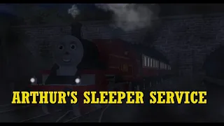 Thomas the Trainz Engine Ep. 73: Arthur's Sleeper Service