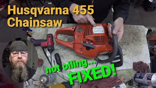 Husqvarna 455 Chainsaw Not Oiling...Fixed!