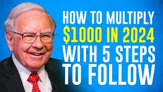 How To Multiply $1000 in 2024 with 5 Steps To Follow | Warren Buffet
