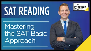 SAT Reading: Basic Approach | SAT Prep 2022 | The Princeton Review