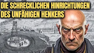 JACK KETCH der berüchtigtste aber ungeschicktester Henker Englands | Doku Deutsch