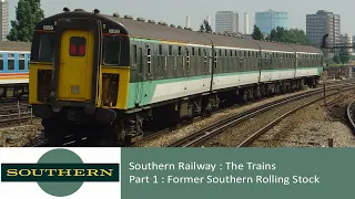 Southern Railway : The Trains, Part 1 : Former Southern Rolling Stock