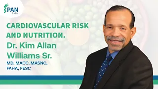 Webinar - 11 Cardiovascular Risk and Nutrition with Dr. Kim Allan Williams Sr.