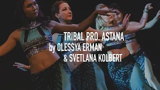 Tribal PRO. Astana by Olessya Erman & Svetlana Kolbert / Tribal Fusion Belly Dance / @SHE