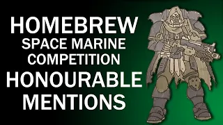 Homebrew Space Marine Competition - Honourable Mentions