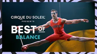 Best of Balance | CirqueConnect | Cirque du Soleil