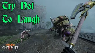 Vermintide 2: Try Not To Laugh Vol. 11