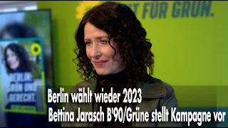 Wiederwahl Berlin - Bettina Jarasch BÜNDNIS 90/DIE GRÜNEN stellt Kampagne vor